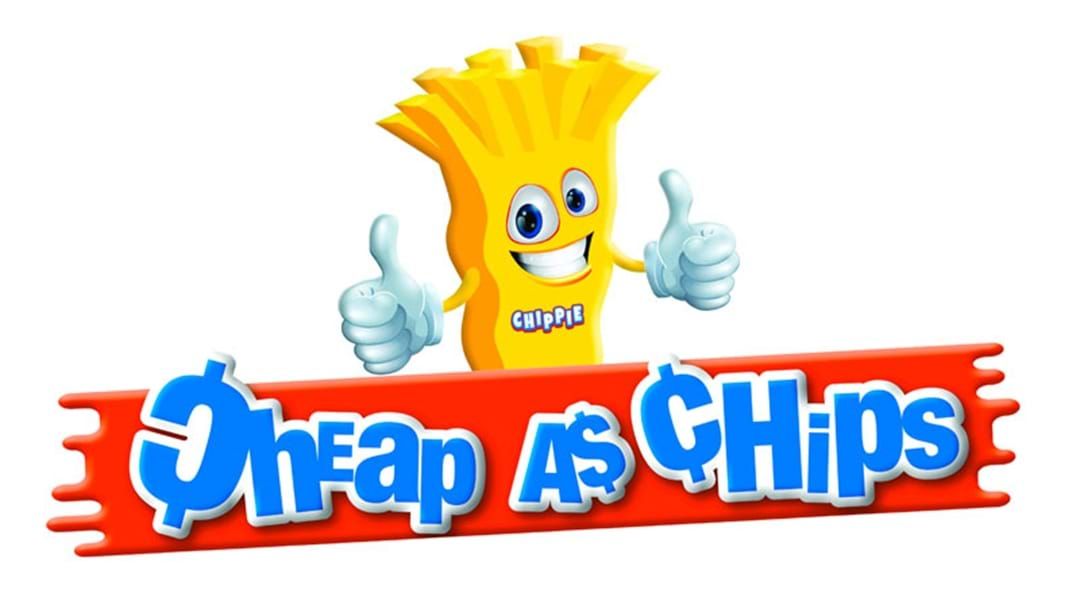 CHEAP AS CHIPS