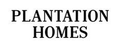 PLANTATION HOMES